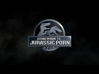 Gthai Movie 15 - Jurassic Porn-part1